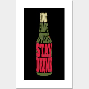 Avoid Hangovers Stay Drunk Posters and Art